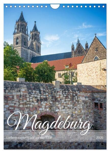 Magdeburg - Liebenswerte Stadt an der Elbe (Wandkalender 2026 DIN A4 hoch), CALVENDO Monatskalender