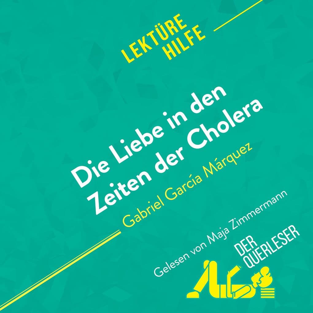 Die Liebe in den Zeiten der Cholera von Gabriel García Márquez (Lektürehilfe)