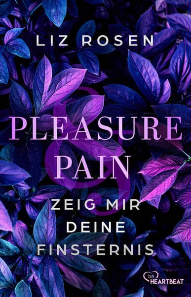 Pleasure and Pain - Zeig mir deine Finsternis