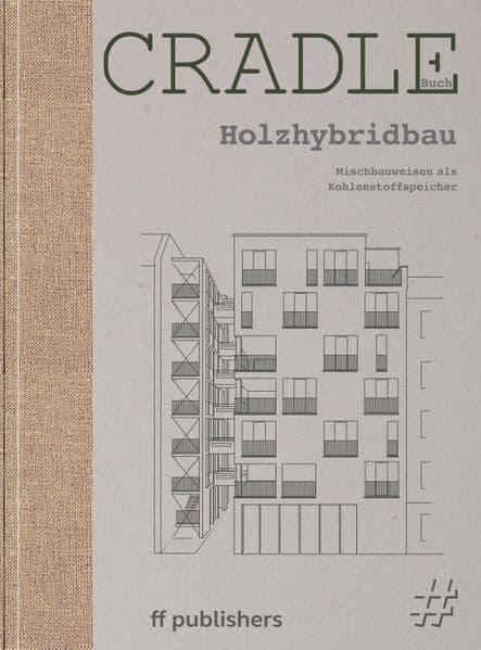 Cradle Buch: Holzhybridbau