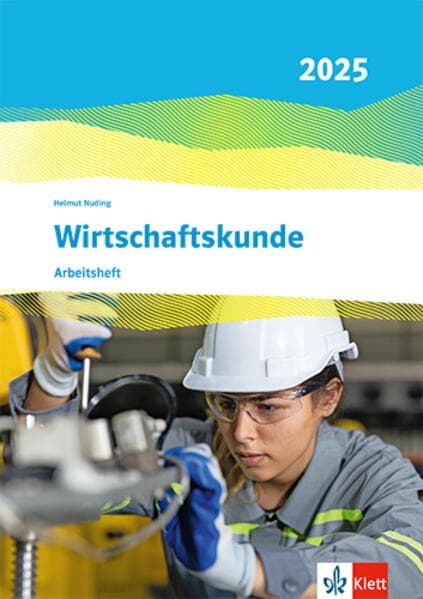Wirtschaftskunde. Arbeitsheft. Ausgabe 2025