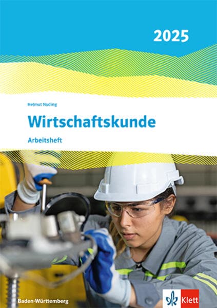 Wirtschaftskunde. Arbeitsheft. Ausgabe Baden-Württemberg 2025