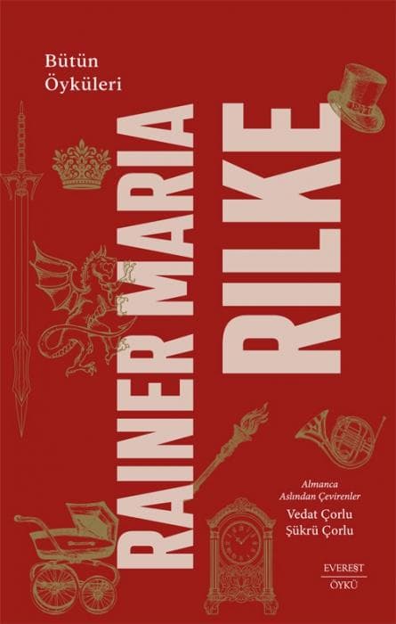Rainer Maria Rilke - Bütün Öyküleri Ciltli