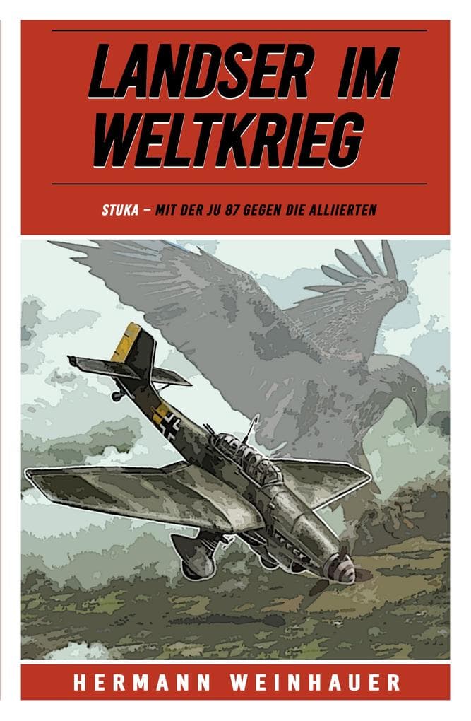 Landser im Weltkrieg - STUKA