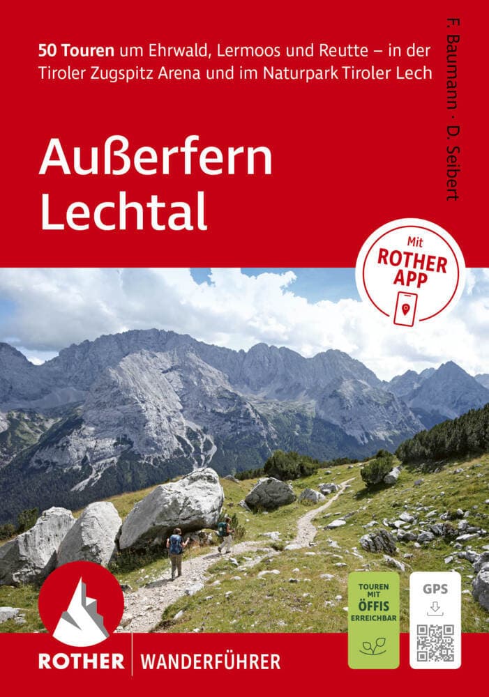 ROTHER Wanderführer Außerfern - Lechtal. 50 Touren um Ehrwald, Lermoos und Reutte - in der Tiroler Zugspitz Arena und im Naturpark Tiroler Lech