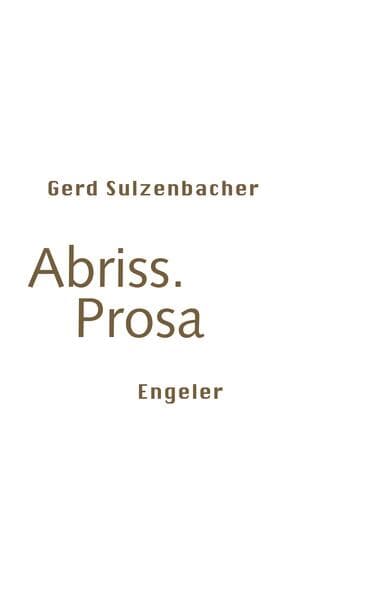 Abriss. Prosa