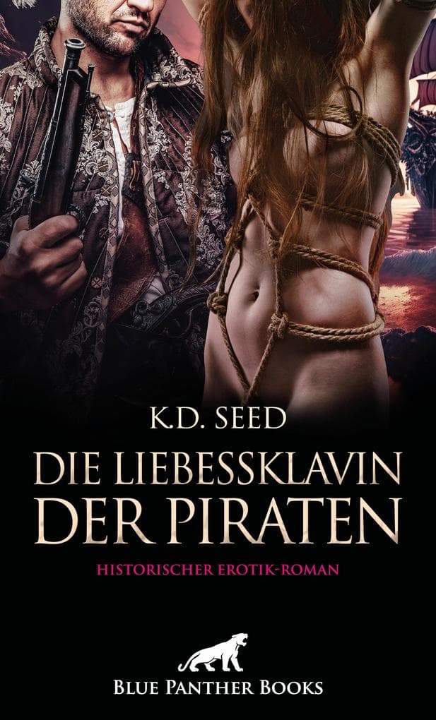 Die Liebessklavin der Piraten | Historischer Erotik-Roman