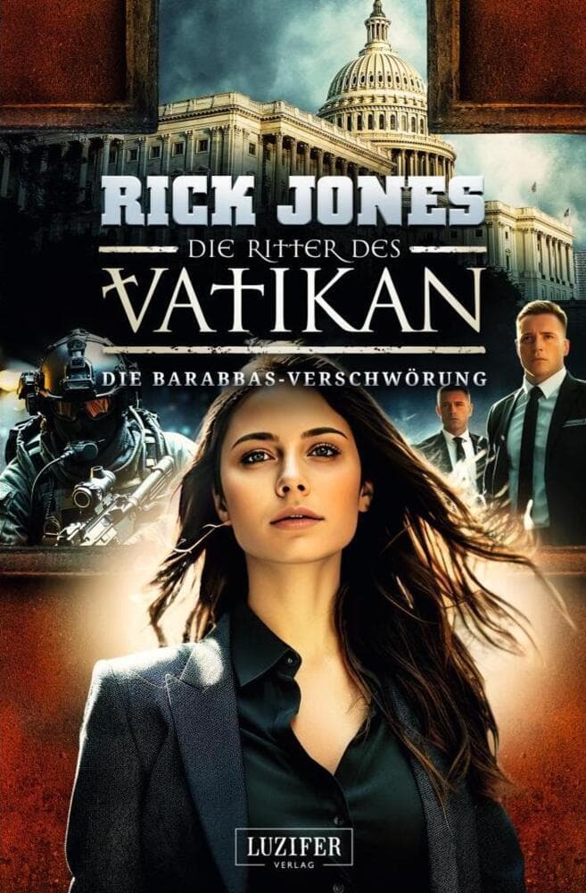 DIE BARABBAS-VERSCHWÖRUNG (Die Ritter des Vatikan 18)