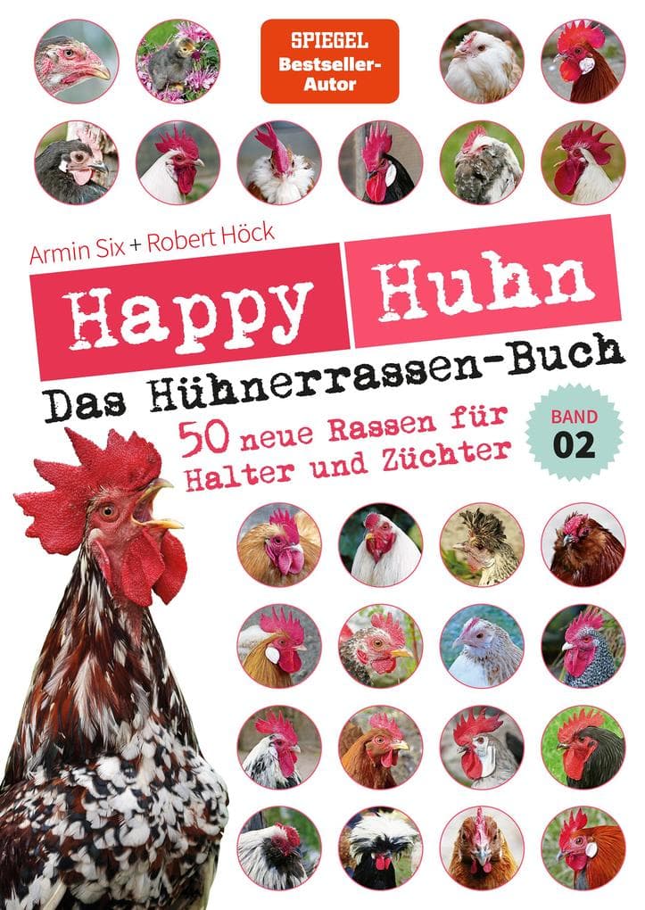 Happy Huhn - Das Hühnerrassen-Buch Band 2