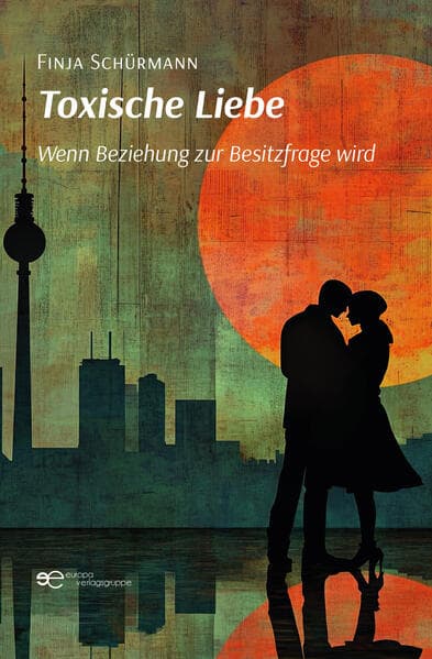 TOXISCHE LIEBE