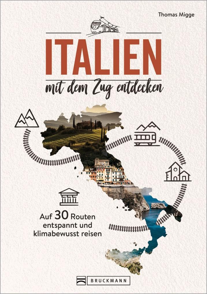 Italien mit dem Zug entdecken