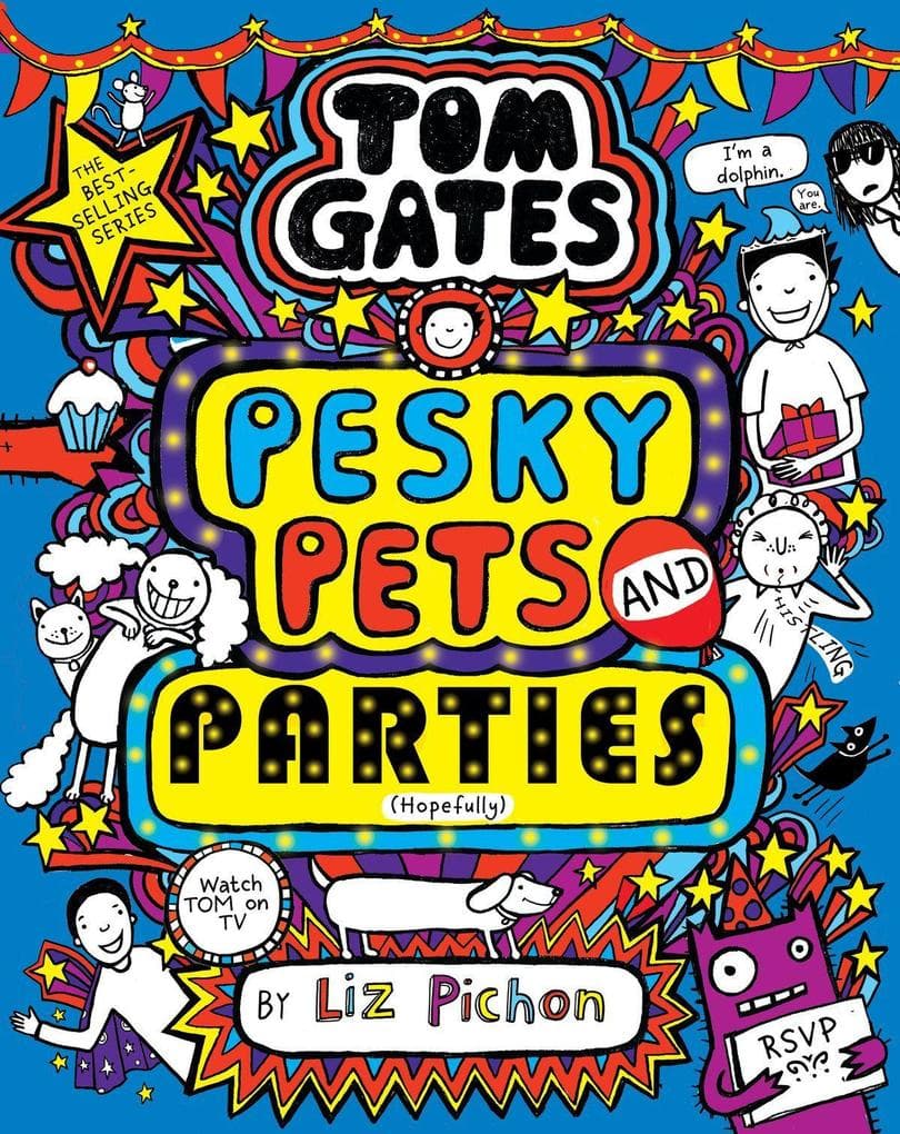 Tom Gates 24: Pesky Pets and Parties