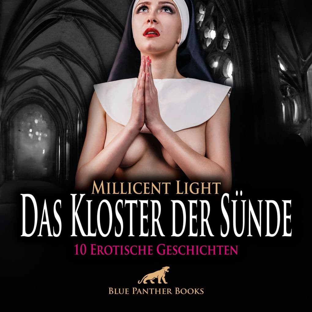 Das Kloster der Sünde / 10 Geile erotische Geschichten / Erotik Audio Story / Erotisches Hörbuch