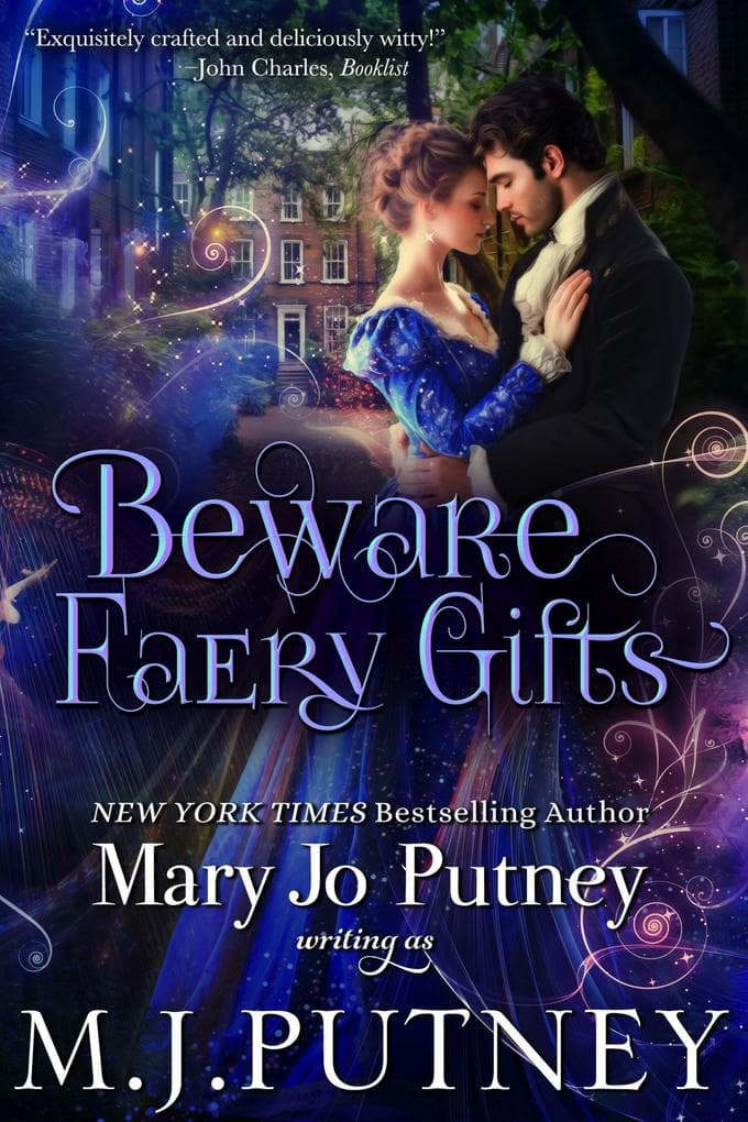 Beware Faery Gifts: A Regency Fantasy Novella