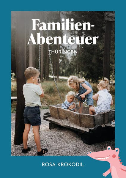 Familien-Abenteuer Thüringen