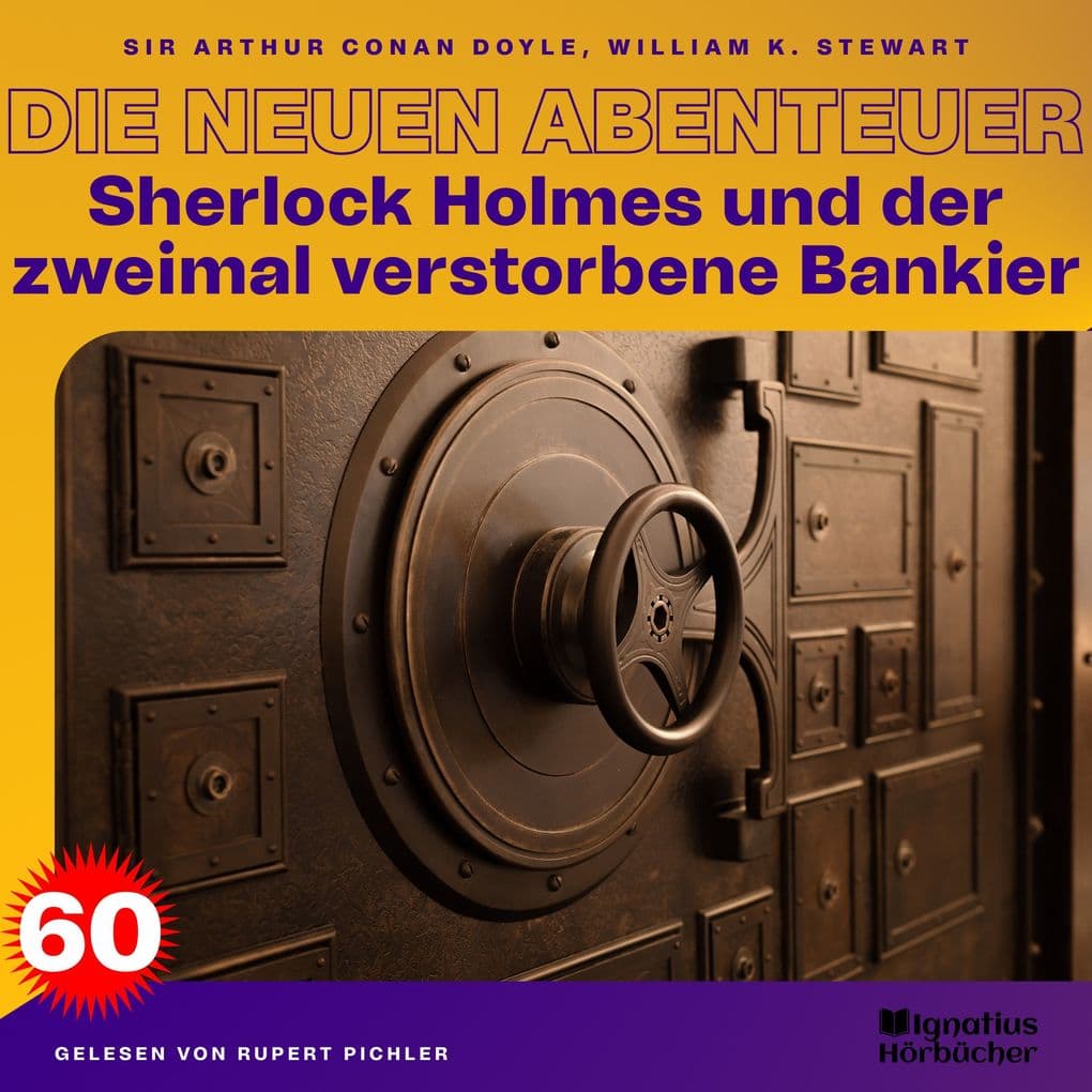 Sherlock Holmes und der zweimal verstorbene Bankier (Die neuen Abenteuer, Folge 60)