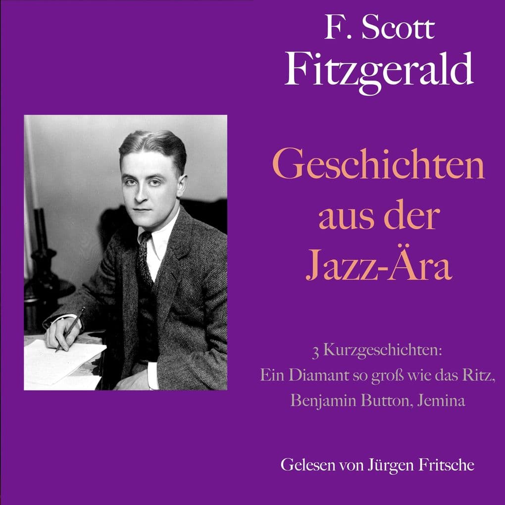 F. Scott Fitzgerald: Geschichten aus der Jazz-Ära. 3 Kurzgeschichten