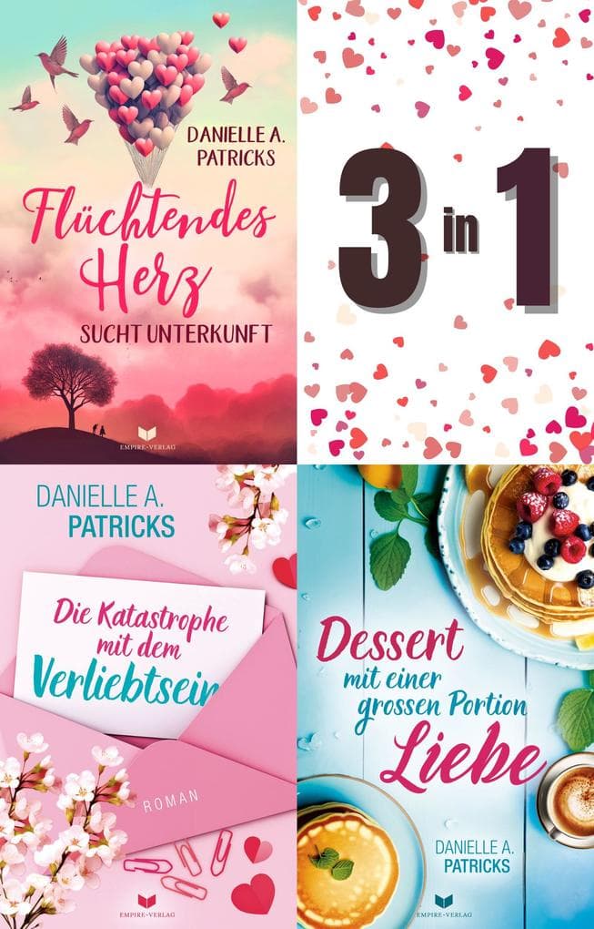 Herzschlagmomente-Sammelband: Flüchtendes Herz sucht Unterkunft, Die Katastrophe mit dem Verliebtsein, Dessert mit einer großen Portion Liebe
