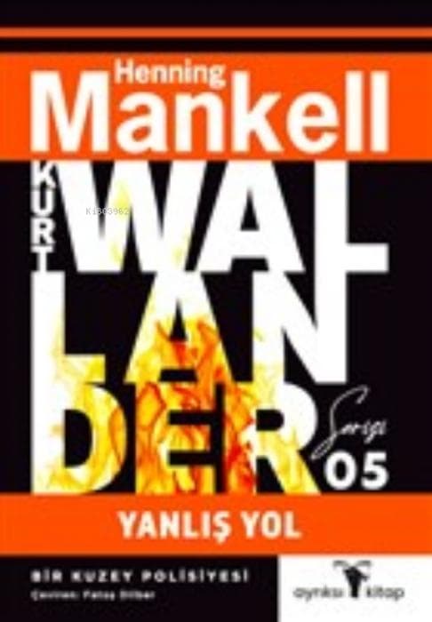 Kurt Wallander Serisi 5 - Yanlis Yol