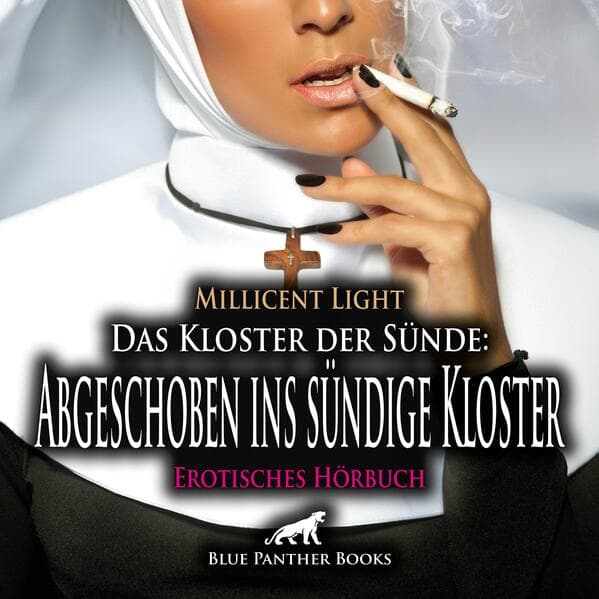 Das Kloster der Sünde: Abgeschoben ins sündige Kloster | Erotik Audio Story | Erotisches Hörbuch Aud