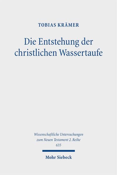 Die Entstehung der christlichen Wassertaufe