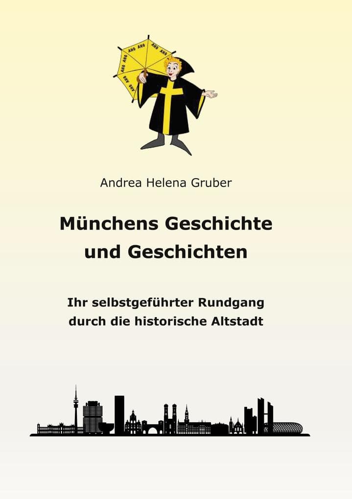 Münchens Geschichte und Geschichten