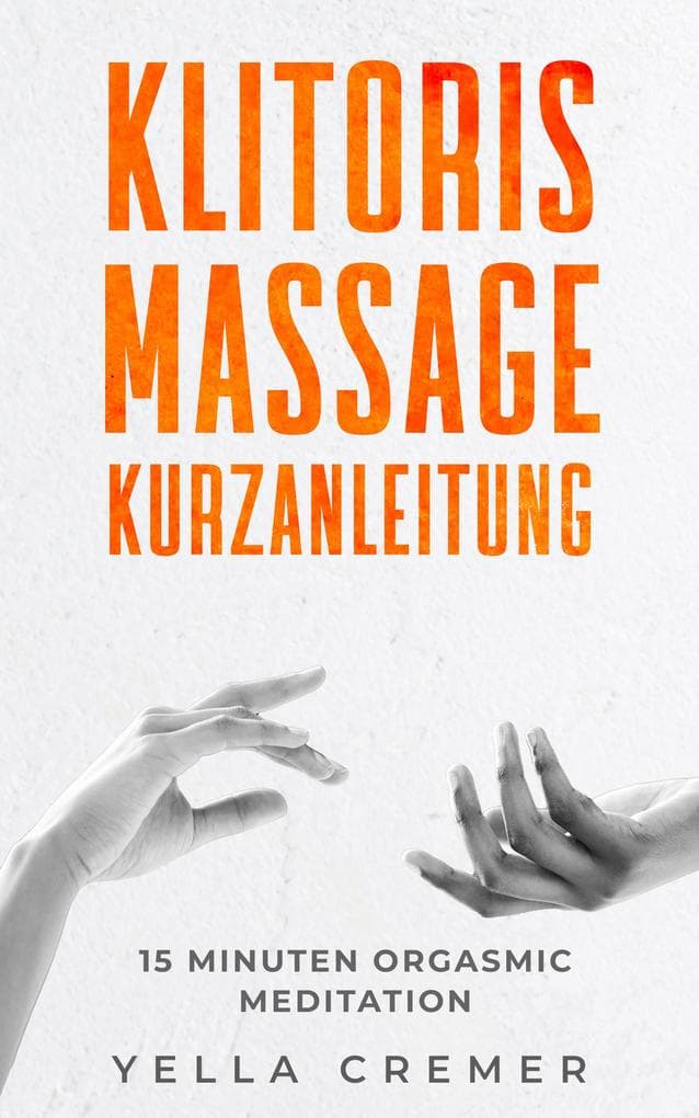 Klitorismassage Kurzanleitung