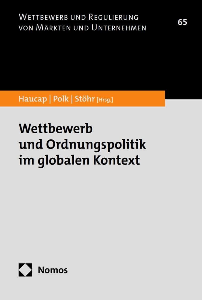 Wettbewerb und Ordnungspolitik im globalen Kontext