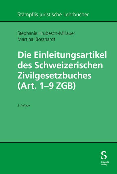 Die Einleitungsartikel des Schweizerischen Zivilgesetzbuches (Art. 1 - 9 ZGB)