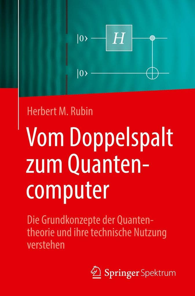 Vom Doppelspalt zum Quantencomputer