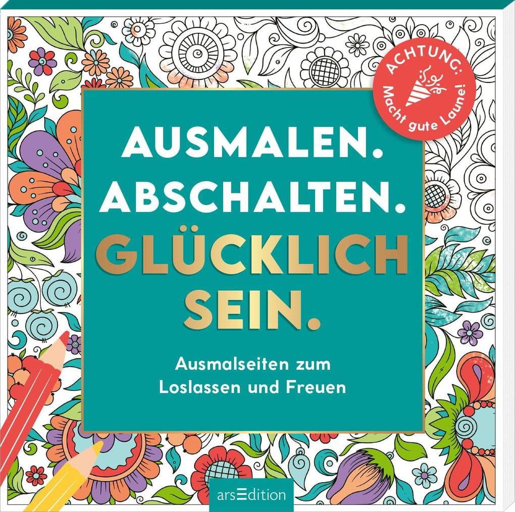 Ausmalen. Abschalten. Glücklich sein.