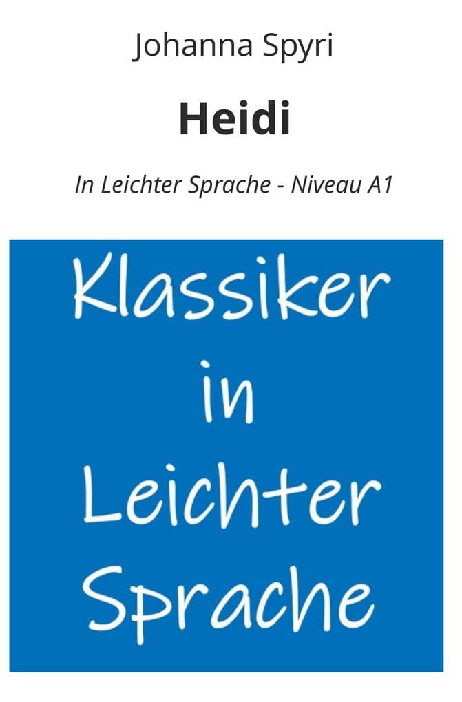 Heidi: In Leichter Sprache - Niveau A1