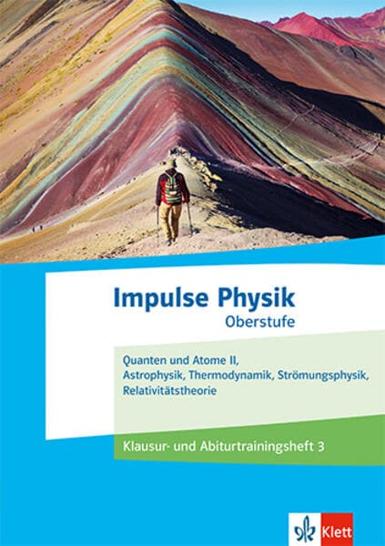 Impulse Physik Oberstufe. Klausur- und Abiturtrainingsheft 3 Klassen 11-13 (G9), 10-12 (G8)