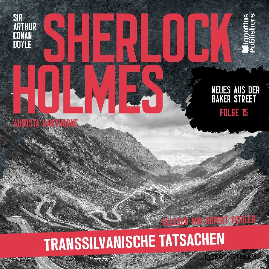 Sherlock Holmes: Transsilvanische Tatsachen (Neues aus der Baker Street, Folge 15)