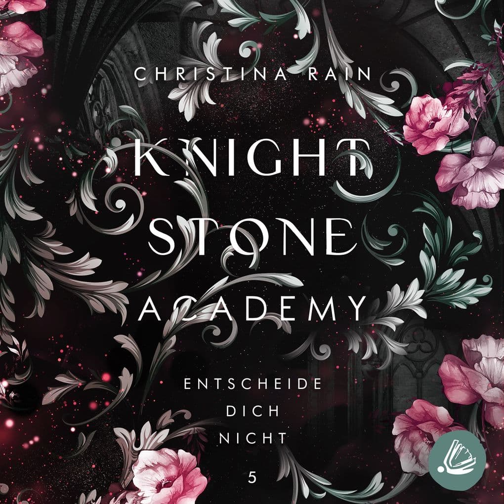 Knightstone Academy 5: Entscheide dich nicht