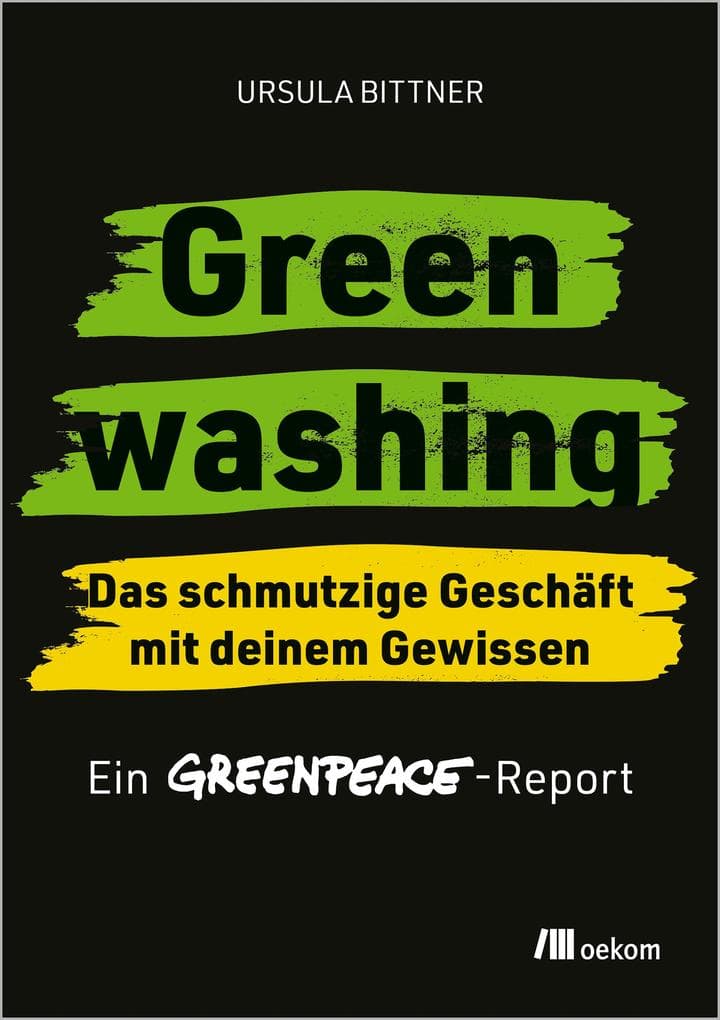 Greenwashing - das schmutzige Geschäft mit deinem Gewissen