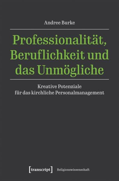 Professionalität, Beruflichkeit und das Unmögliche