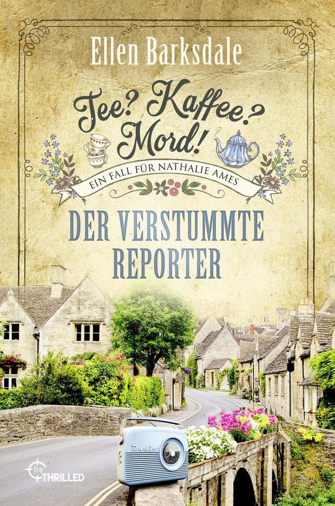 Tee? Kaffee? Mord! Der verstummte Reporter