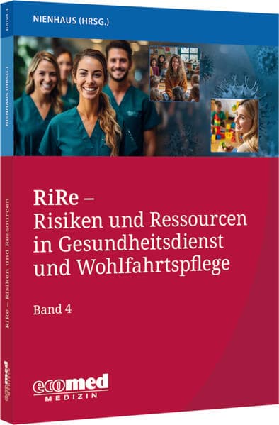 RiRe - Risiken und Ressourcen in Gesundheitsdienst und Wohlfahrtspflege Band 4