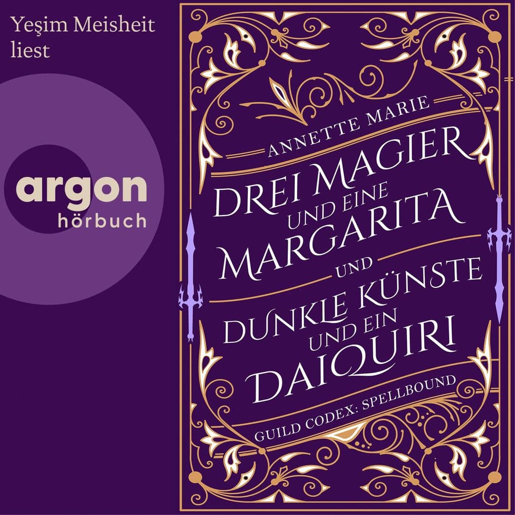 Guild Codex: Spellbound 1 & 2 - Drei Magier und eine Margarita und Dunkle Künste und einen Daiquiri