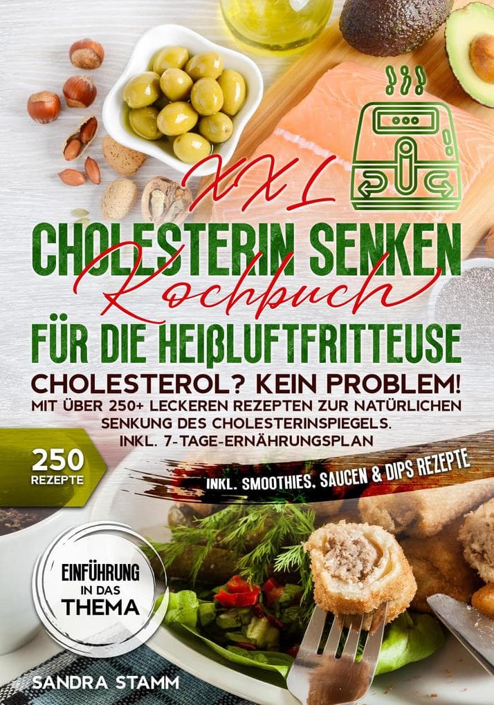 XXL Cholesterin senken Kochbuch für die Heißluftfritteuse