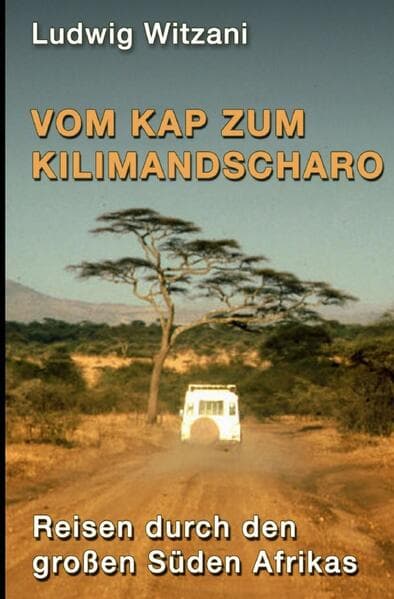 Vom Kap zum Kilimandscharo