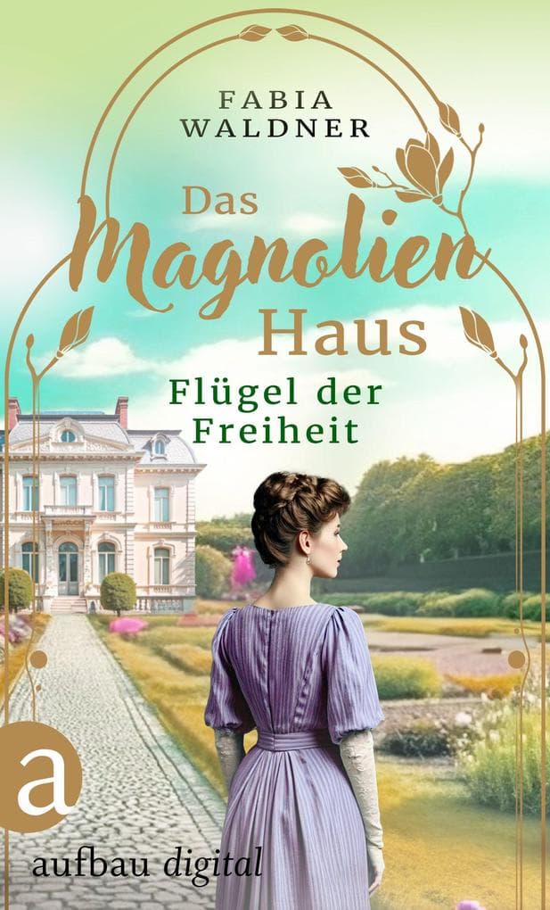 Das Magnolienhaus - Flügel der Freiheit