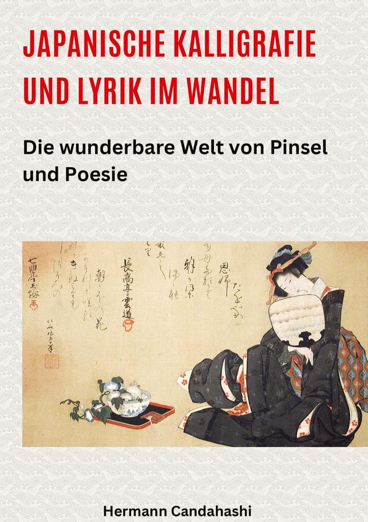 Japanische Kalligrafie und Lyrik im Wandel