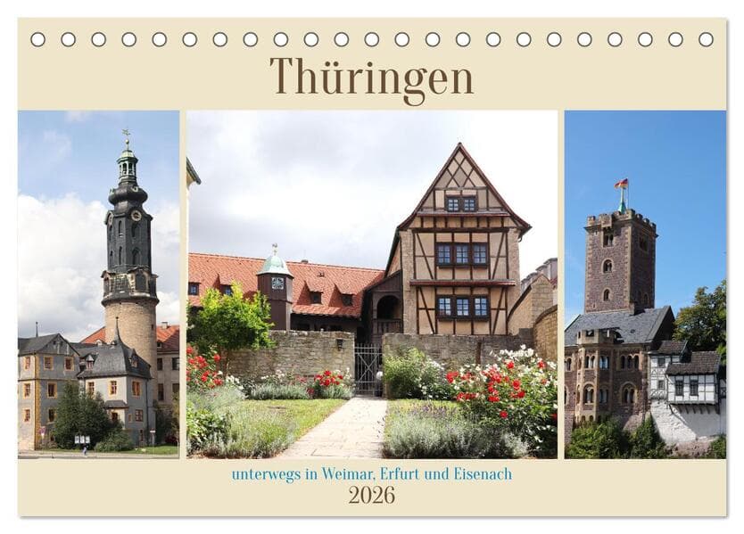 Thüringen, unterwegs in Weimar, Erfurt und Eisenach (Tischkalender 2026 DIN A5 quer), CALVENDO Monatskalender