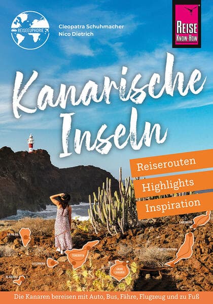 Reiseführer Kanarische Inseln - Reiserouten, Highlights, Inspiration