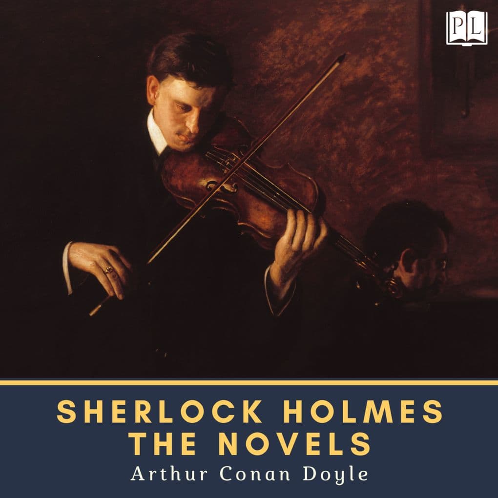 Sherlock Holmes - The Novels