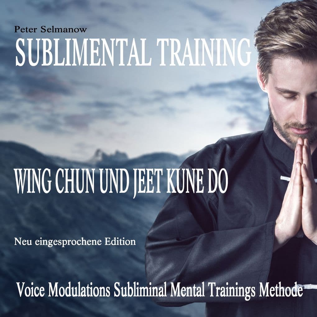 Sublimental Training - Wing Chun und Jeet Kune Do