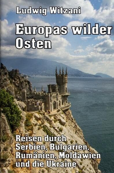 Europas wilder Osten