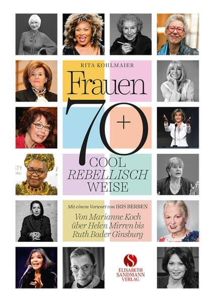 Frauen 70+ Cool. Rebellisch. Weise.